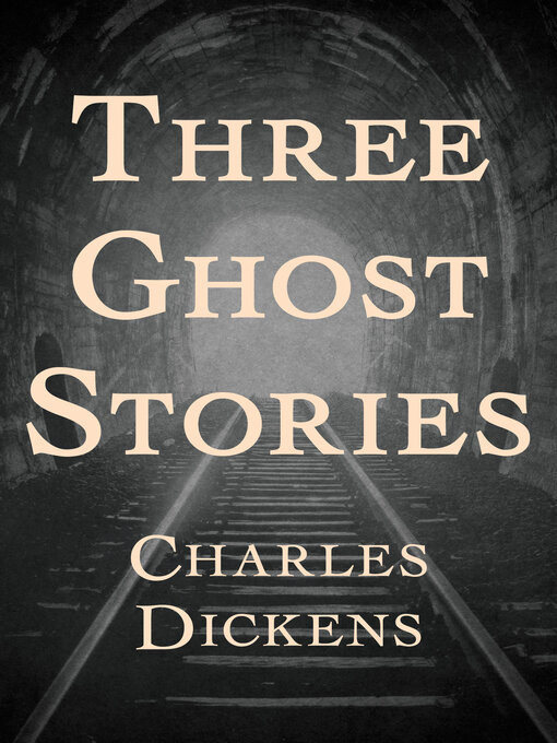 Title details for Three Ghost Stories by Charles Dickens - Wait list
